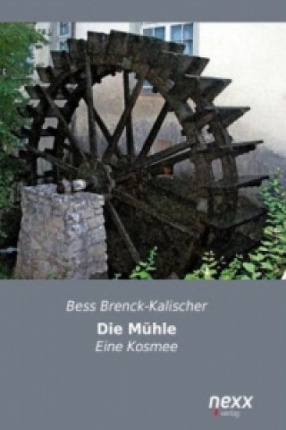 Boek Die Mühle Bess Brenck-Kalischer
