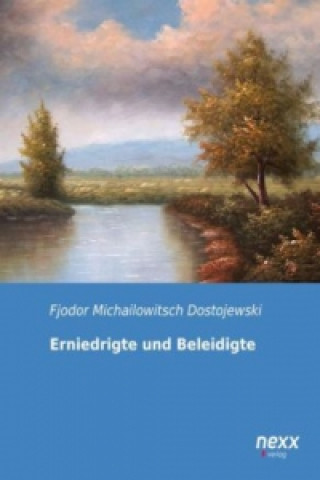 Libro Erniedrigte und Beleidigte Fjodor Michailowitsch Dostojewski