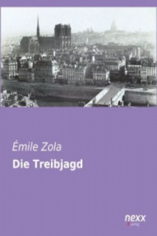 Kniha Die Treibjagd Émile Zola