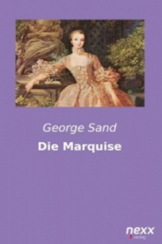 Kniha Die Marquise George Sand