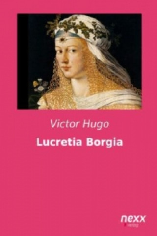 Knjiga Lucretia Borgia Victor Hugo