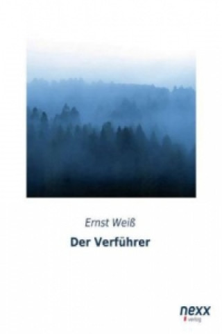 Kniha Der Verführer Ernst Weiß