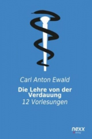 Książka Die Lehre von der Verdauung Carl Anton Ewald