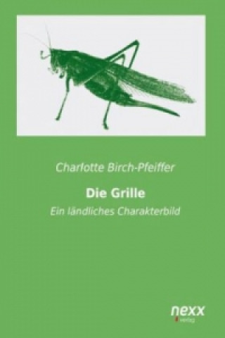 Buch Die Grille Charlotte Birch-Pfeiffer