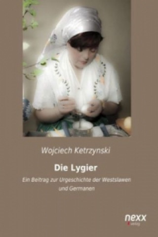 Book Die Lygier Wojciech Ketrzynski