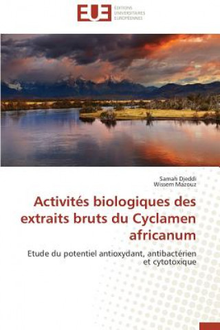 Kniha Activit s Biologiques Des Extraits Bruts Du Cyclamen Africanum 