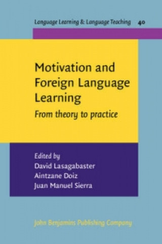 Kniha Motivation and Foreign Language Learning David Lasagabaster