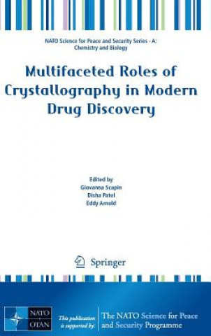 Книга Multifaceted Roles of Crystallography in Modern Drug Discovery Eddy Arnold
