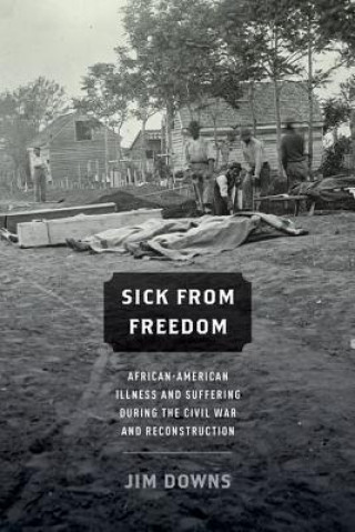 Libro Sick from Freedom Jim Downs