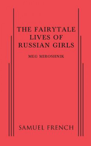 Könyv Fairytale Lives of Russian Girls MEG MIROSHNIK