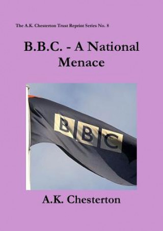 Könyv B.B.C. - A National Menace A. K. Chesterton