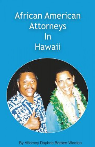 Kniha African American Attorneys In Hawaii DAPHN BARBEE-WOOTEN
