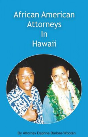 Książka African American Attorneys In Hawaii DAPHN BARBEE-WOOTEN