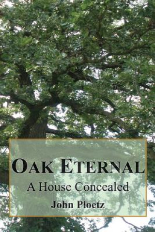 Kniha Oak Eternal John Ploetz