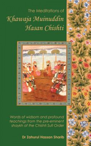 Książka Meditations of Khawaja Muinuddin Hasan Chishti ZAHURUL HASS SHARIB