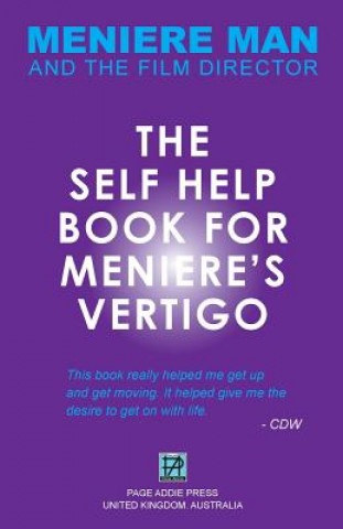 Kniha Meniere Man. The Self-Help Book For Meniere's Vertigo. MENIERE MAN