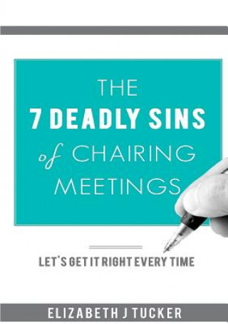 Książka 7 Deadly Sins of Chairing Meetings Elizabeth J. Tucker