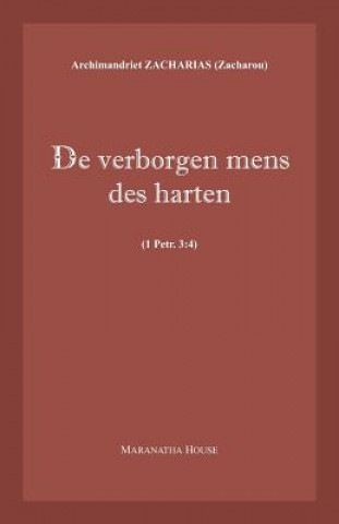 Carte De verborgen mens des harten Archimandrite Zacharias Zacharou