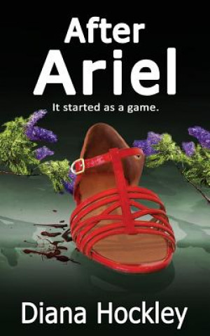 Книга After Ariel - It Started as a Game Diana Hockley