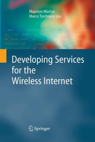 Knjiga Developing Services for the Wireless Internet MAURIZIO MORISIO