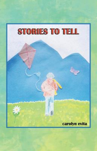 Könyv Stories To Tell CAROLYN EVITA