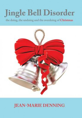 Livre Jingle Bell Disorder Jean-Marie Denning