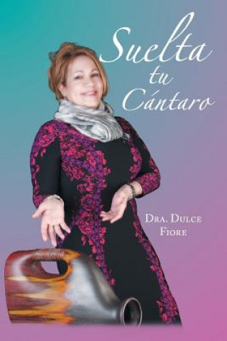 Book Suelta tu cantaro Dulce Fiore