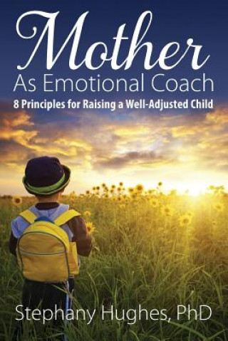 Libro Mother As Emotional Coach STEPHANY HUGHES PHD