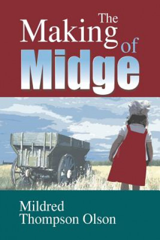 Könyv Making of Midge Mildred Thompson-Olson