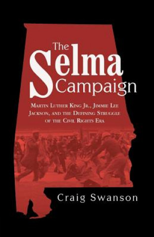 Kniha Selma Campaign Craig Swanson