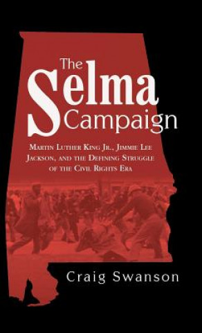 Knjiga Selma Campaign Craig Swanson