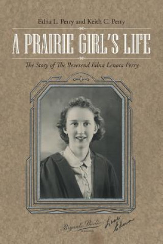 Книга Prairie Girl's Life Keith C. Perry