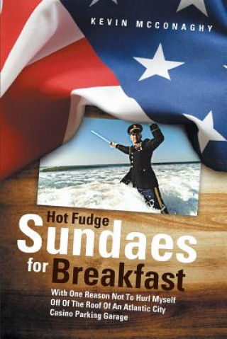 Книга Hot Fudge Sundaes For Breakfast Kevin Mcconaghy