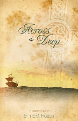 Kniha Across the Deep ERIN E.M. HATTON