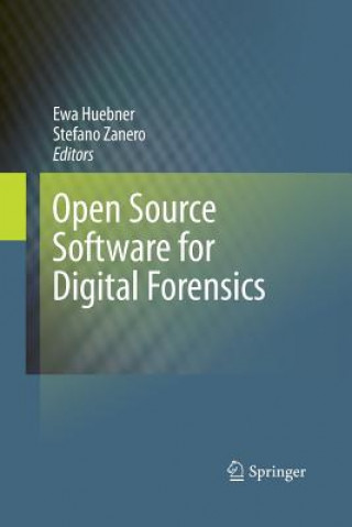 Carte Open Source Software for Digital Forensics Ewa Huebner