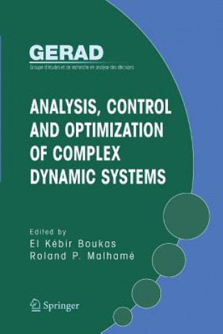 Knjiga Analysis, Control and Optimization of Complex Dynamic Systems El-Kébir Boukas