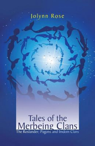 Kniha Tales of the Merbeing Clans Jolynn Rose