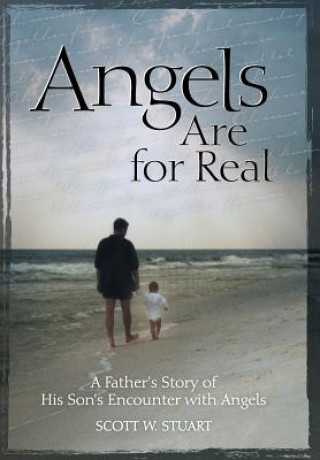 Könyv Angels Are For Real Scott W Stuart