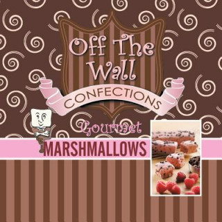 Kniha Off The Wall Gourmet Marshmallows Teresa Wagner