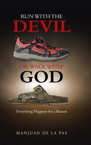 Libro Run With the Devil or Walk With God Manjuan De La Pas