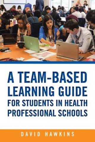 Książka Team-Based Learning Guide for Students in Health Professional Schools Hawkins