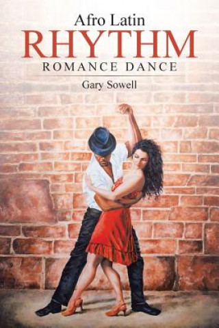 Book Afro Latin Rhythm Romance Dance Gary Sowell