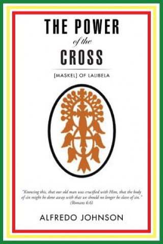 Könyv Power of the Cross Alfredo Johnson