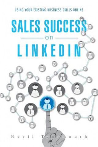 Kniha Sales Success on LinkedIn Nevil Tynemouth