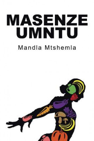 Book Masenze Umntu Mandla Mtshemla
