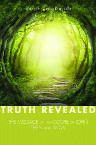 Kniha Truth Revealed Robert P. Vande Kappelle