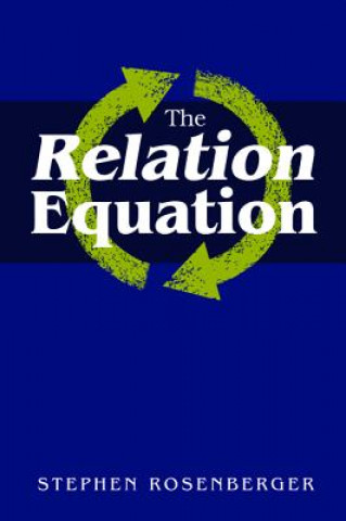 Knjiga Relation Equation Stephen Rosenberger