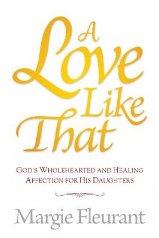 Buch Love Like That Margie Fleurant