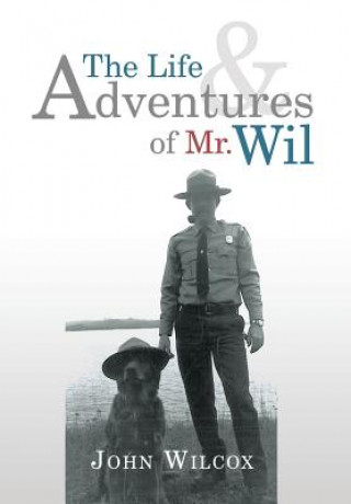 Könyv Life and Adventures of Mr. Wil Wilcox