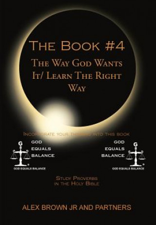 Carte Book # 4 The Way God Wants It/ Learn The Right Way Alex Brown Jr